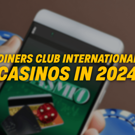 Diners Club International Casinos in 2024