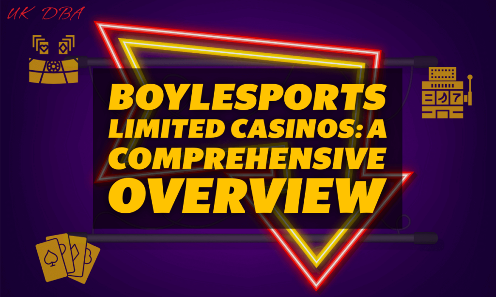 BoyleSports Limited Casinos A Comprehensive Overview banner